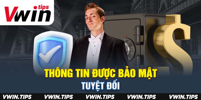 Thông tin được bảo mật tuyệt đối 