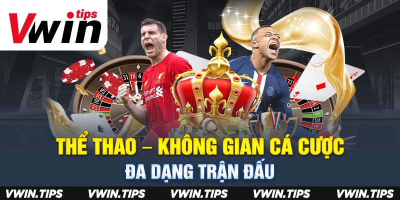 Thể thao – Không gian cá cược đa dạng trận đấu