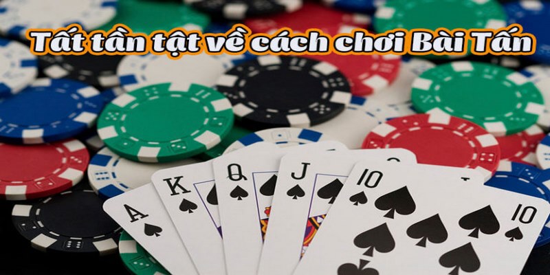 Tìm hiểu về game bài tấn